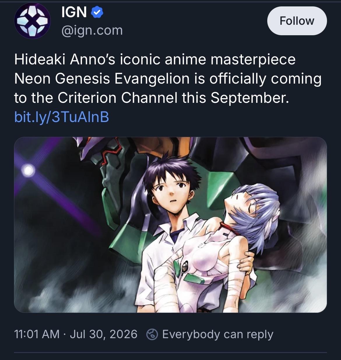 IGN post on bsky

Hideaki Anno's iconic anime masterpiece
Neon Genesis Evangelion is officially coming to the Criterion Channel this September.
bit.ly/3TuAlnB